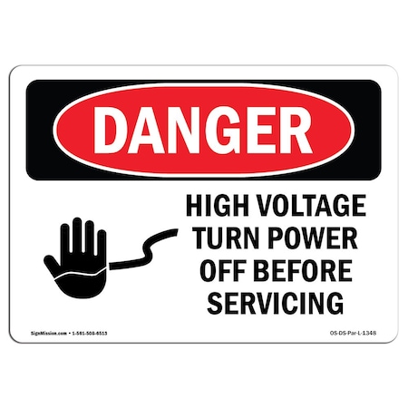Signmission Sign, 10" H, 14" W, Plastic, High Voltage Turn Power Off Before Servicing, Lndscp, 1014-L-1348 OS-DS-P-1014-L-1348